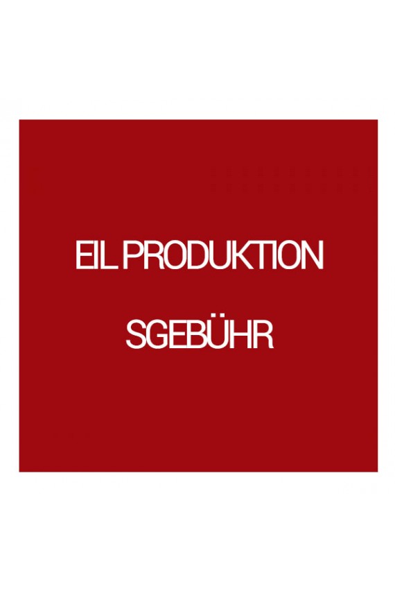 EILPRODUKTIONSGEBÜHR Ausverkauf